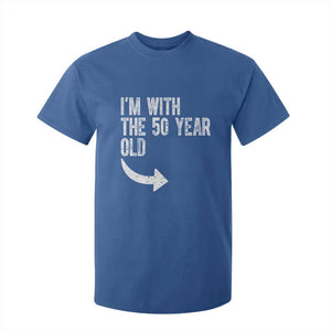 I'm With The 50 Year Old Matching T Shirt For Kid Turning 50 Funny 50th Birthday TS11 Royal Blue Print Your Wear