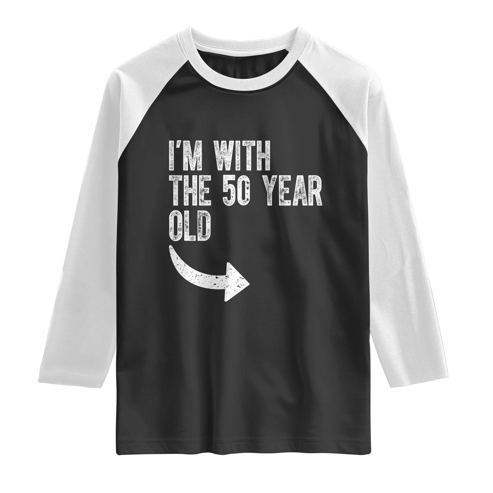 I'm With The 50 Year Old Matching Raglan Shirt Turning 50 Funny 50th Birthday TS11 Black White Print Your Wear