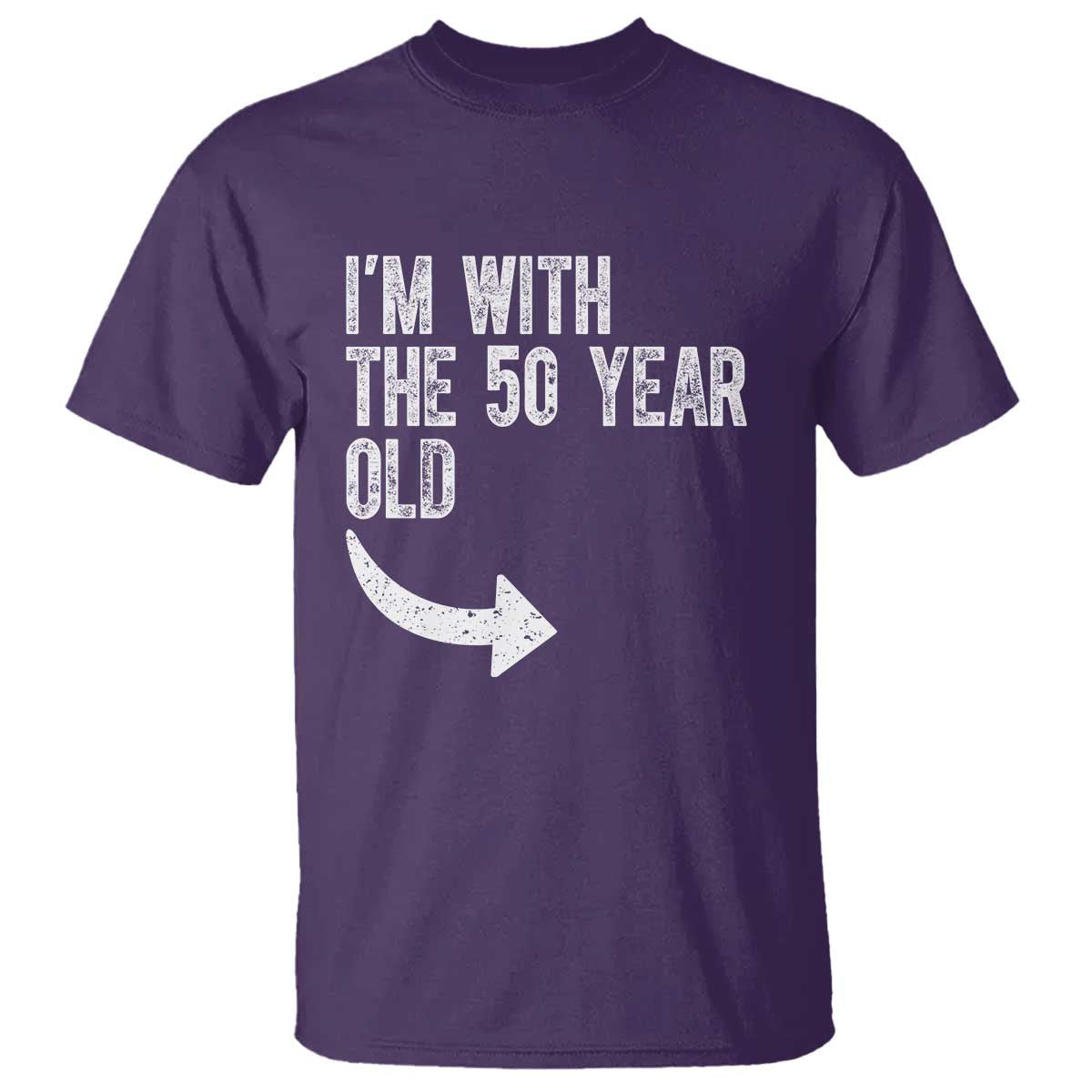 I'm With The 50 Year Old Matching T Shirt Turning 50 Funny 50th Birthday