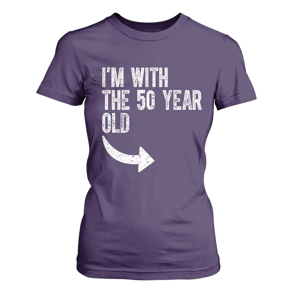 I'm With The 50 Year Old Matching T Shirt For Women Turning 50 Funny 50th Birthday TS11 Purple Print Your Wear