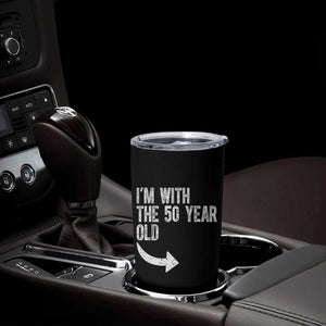 I'm With The 50 Year Old Matching Tumbler Cup Turning 50 Funny 50th Birthday