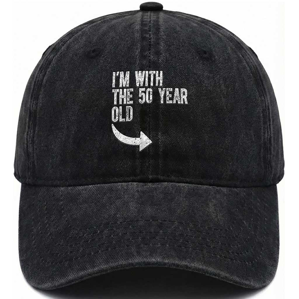 I'm With The 50 Year Old Matching Washed Cotton Baseball Cap Turning 50 Funny 50th Birthday