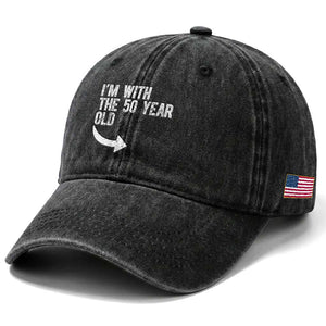 I'm With The 50 Year Old Matching Washed Cotton Baseball Cap Turning 50 Funny 50th Birthday