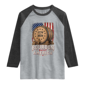 Bourbon Built America 250 Years Raglan Shirt Patriotic Whiskey 250th Anniversary USA
