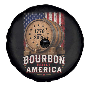 Bourbon Built America 250 Years Spare Tire Cover Patriotic Whiskey 250th Anniversary USA