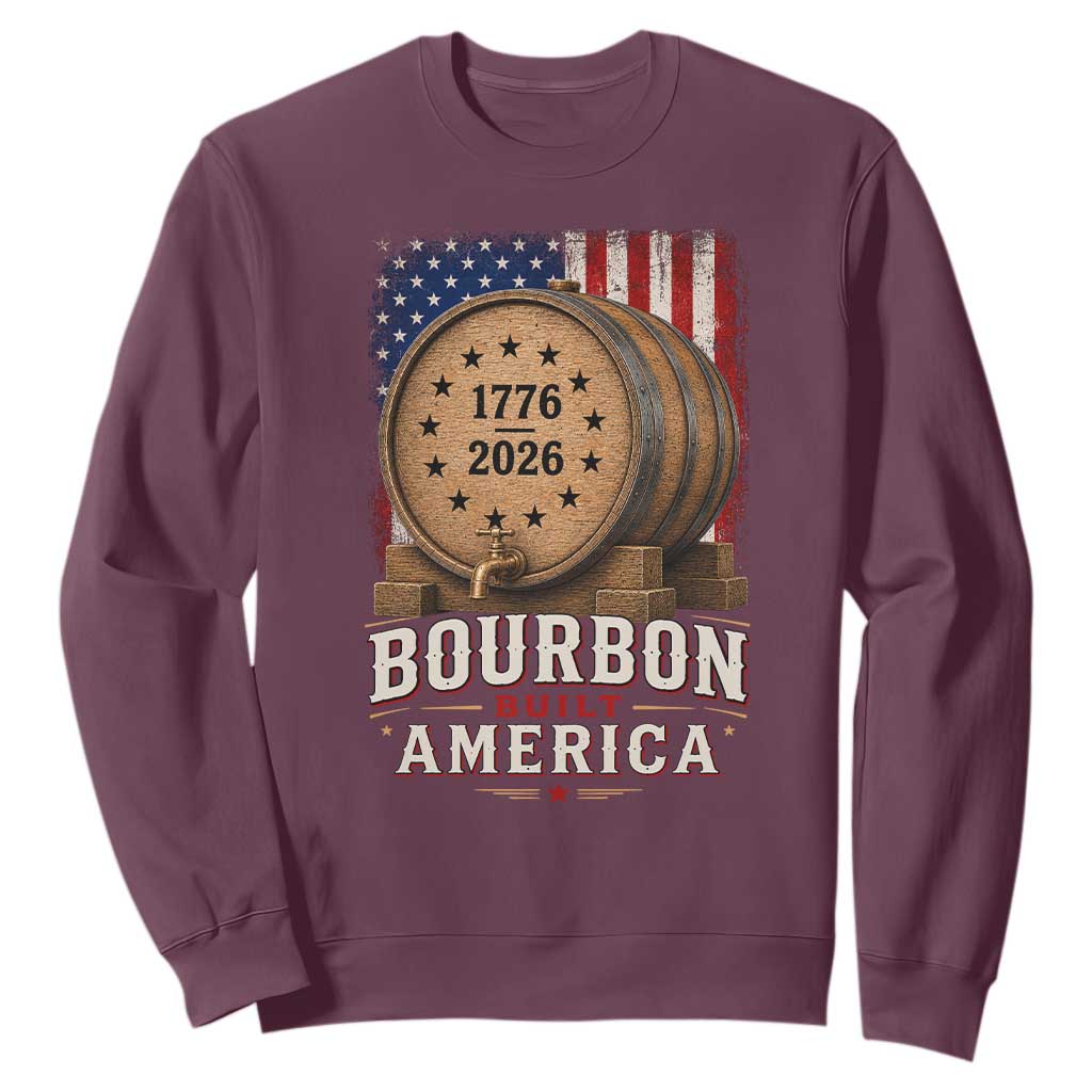 Bourbon Built America 250 Years Sweatshirt Patriotic Whiskey 250th Anniversary USA