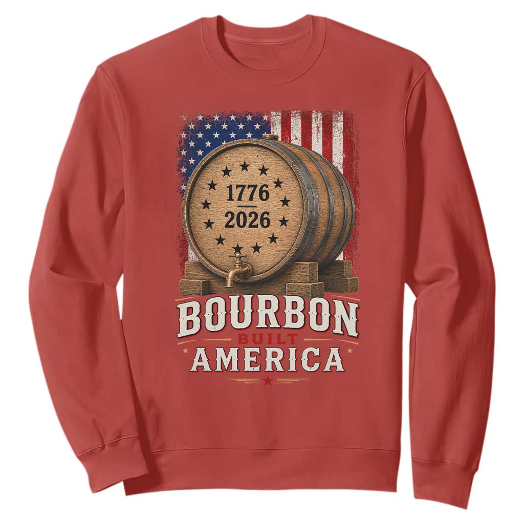 Bourbon Built America 250 Years Sweatshirt Patriotic Whiskey 250th Anniversary USA