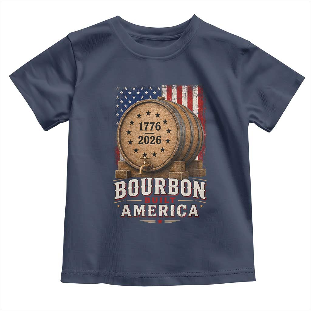 Bourbon Built America 250 Years Toddler T Shirt Patriotic Whiskey 250th Anniversary USA