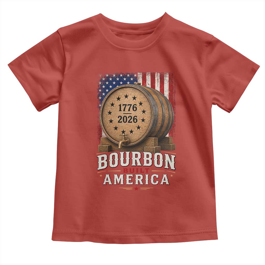 Bourbon Built America 250 Years Toddler T Shirt Patriotic Whiskey 250th Anniversary USA