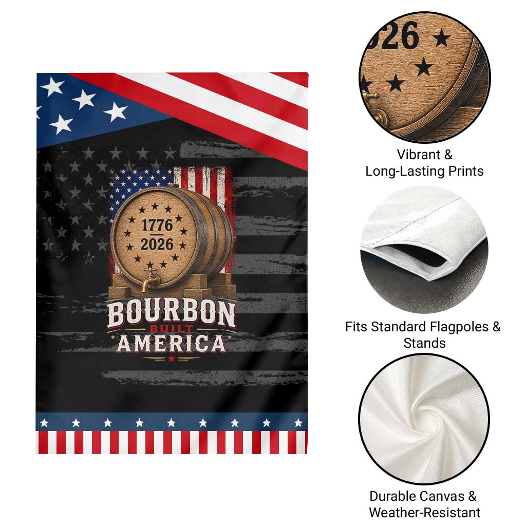 Bourbon Built America 250 Years Patriotic Garden Flag Patriotic Whiskey 250th Anniversary USA