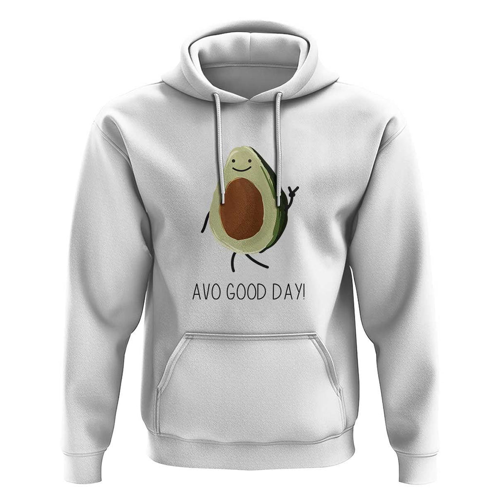 Avocado Hoodie Avo Good Day Cute Fruit TS11 White Print Your Wear