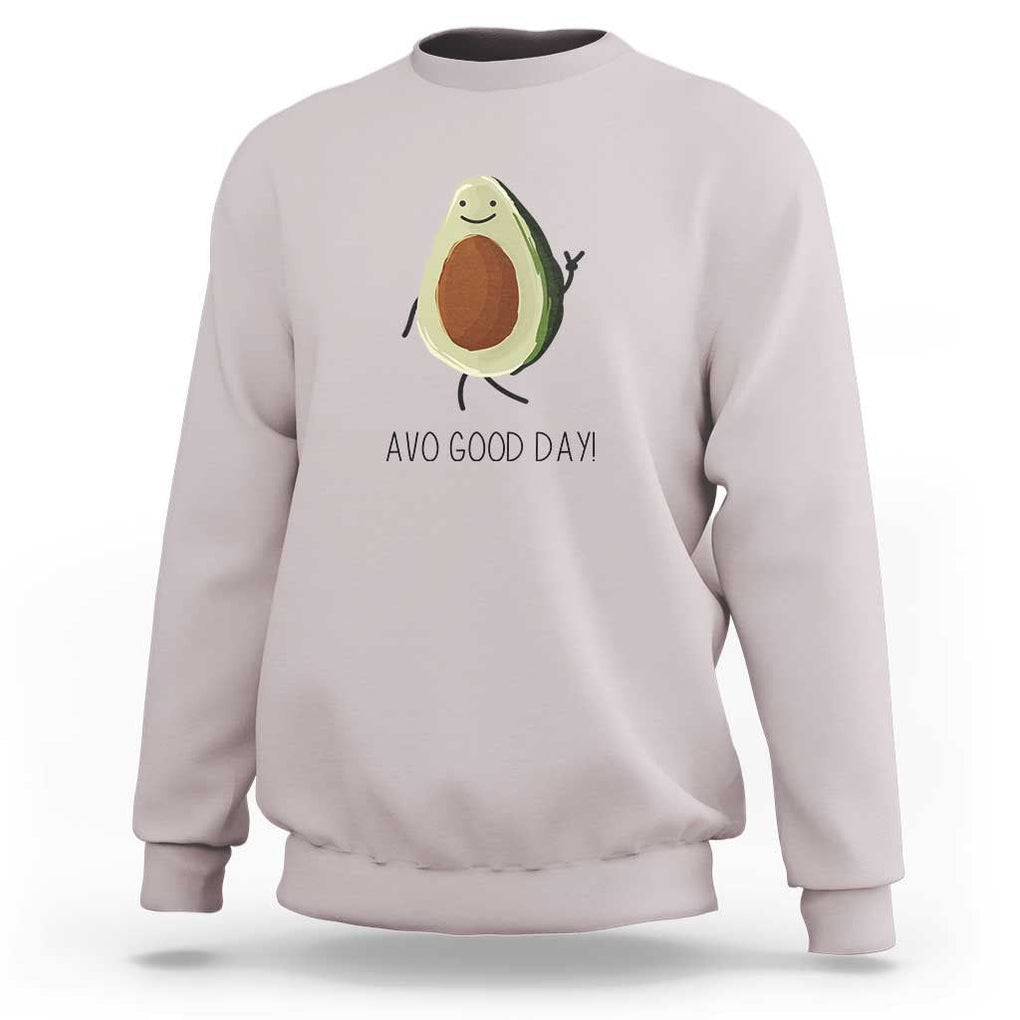 Avocado Sweatshirt Avo Good Day Cute Fruit TS11 Ice Gray Print Your Wear