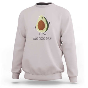 Avocado Sweatshirt Avo Good Day Cute Fruit TS11 Ice Gray Print Your Wear