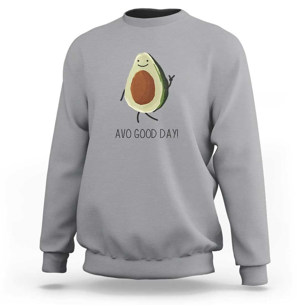 Avocado Sweatshirt Avo Good Day Cute Fruit TS11 Sport Gray Print Your Wear
