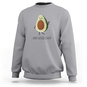 Avocado Sweatshirt Avo Good Day Cute Fruit TS11 Sport Gray Print Your Wear