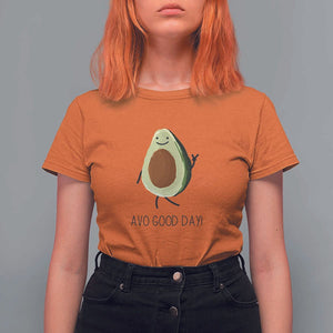 Avocado T Shirt For Women Avo Good Day Cute Fruit TS11 Orange Print Your Wear