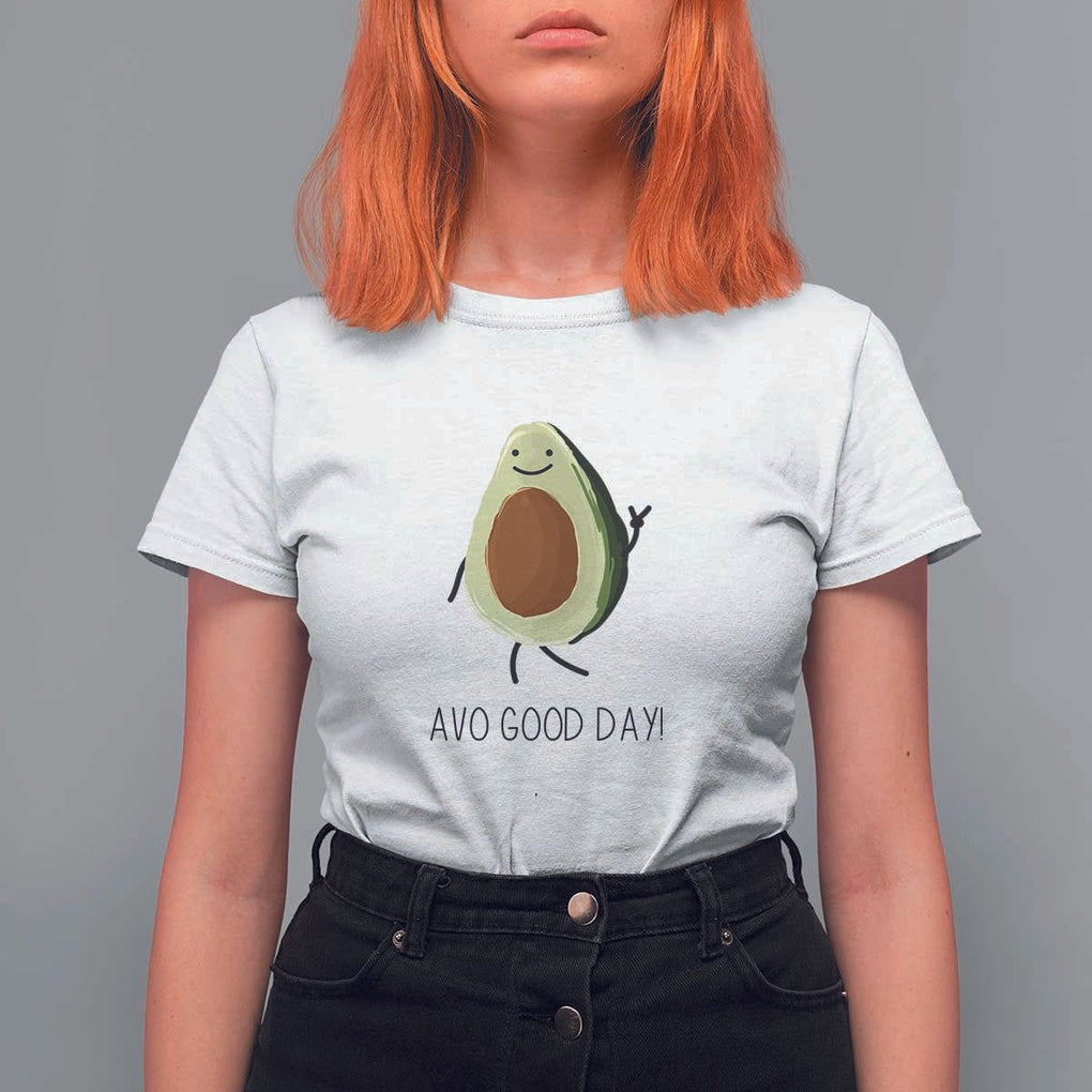 Avocado T Shirt For Women Avo Good Day Cute Fruit TS11 White Print Your Wear
