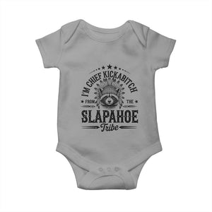 Funny I'm Chief Kickabitch From The Slapahoe Tribe Baby Onesie Native American Racoon TS11 Sport Gray Print Your Wear
