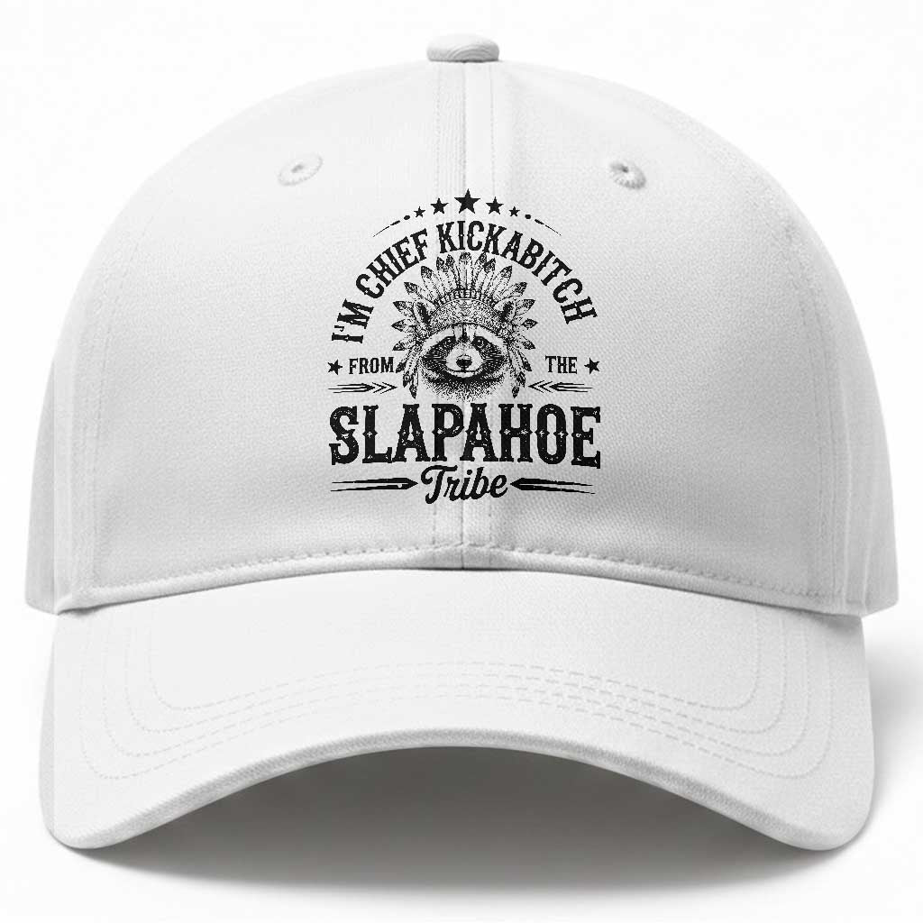 Funny I'm Chief Kickabitch From The Slapahoe Tribe Baseball Cap Native American Racoon TS11 Print Your Wear