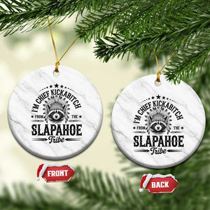Funny I'm Chief Kickabitch From The Slapahoe Tribe Ceramic Ornament Native American Racoon