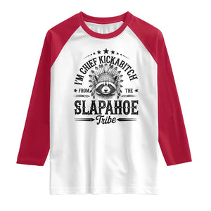 Funny I'm Chief Kickabitch From The Slapahoe Tribe Raglan Shirt Native American Racoon TS11 White Red Print Your Wear