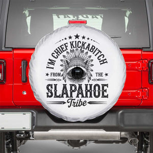 Funny I'm Chief Kickabitch From The Slapahoe Tribe Spare Tire Cover Native American Racoon TS11 White Print Your Wear