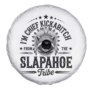 Funny I'm Chief Kickabitch From The Slapahoe Tribe Spare Tire Cover Native American Racoon TS11 Print Your Wear