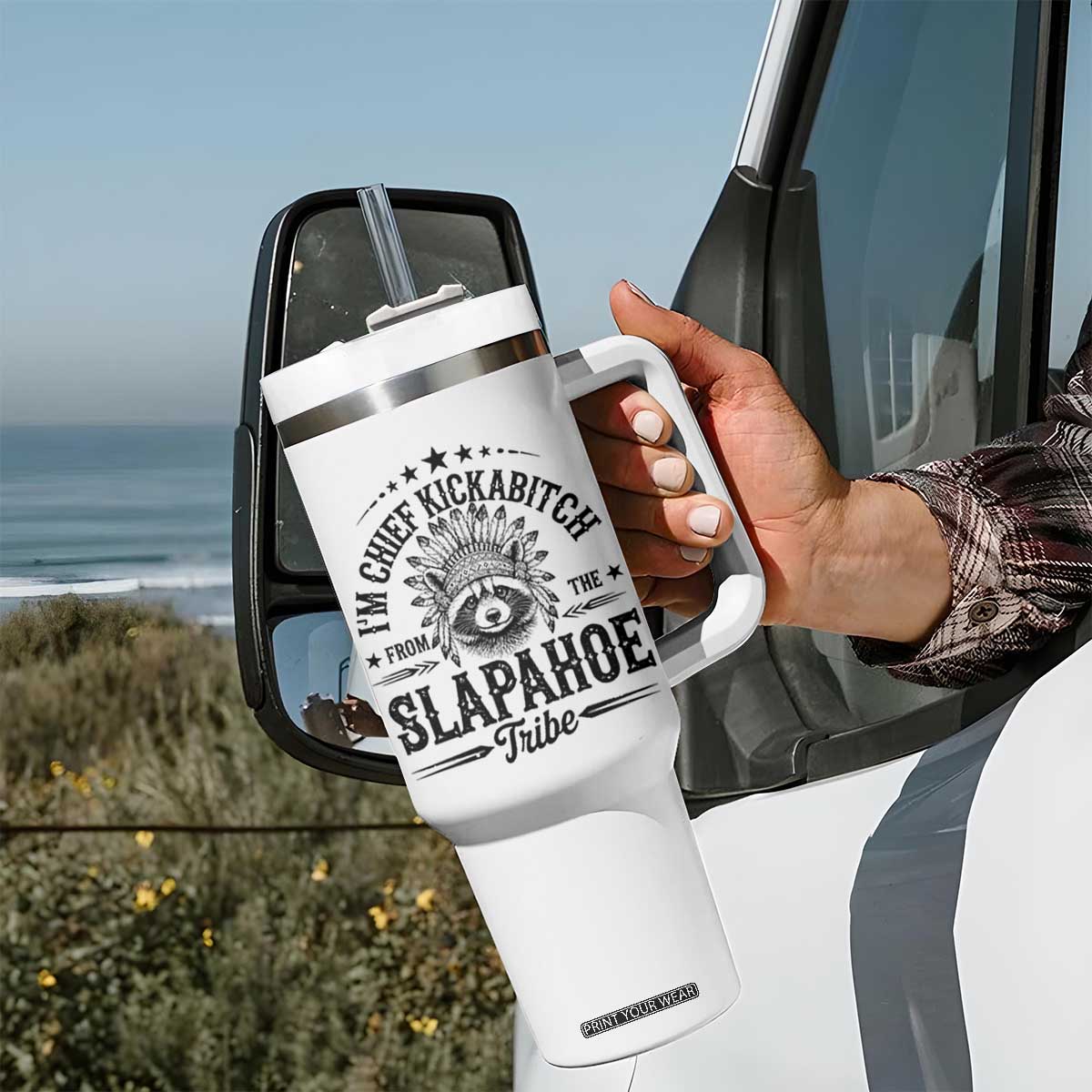 Funny I'm Chief Kickabitch From The Slapahoe Tribe Tumbler With Handle Native American Racoon TS11 Print Your Wear