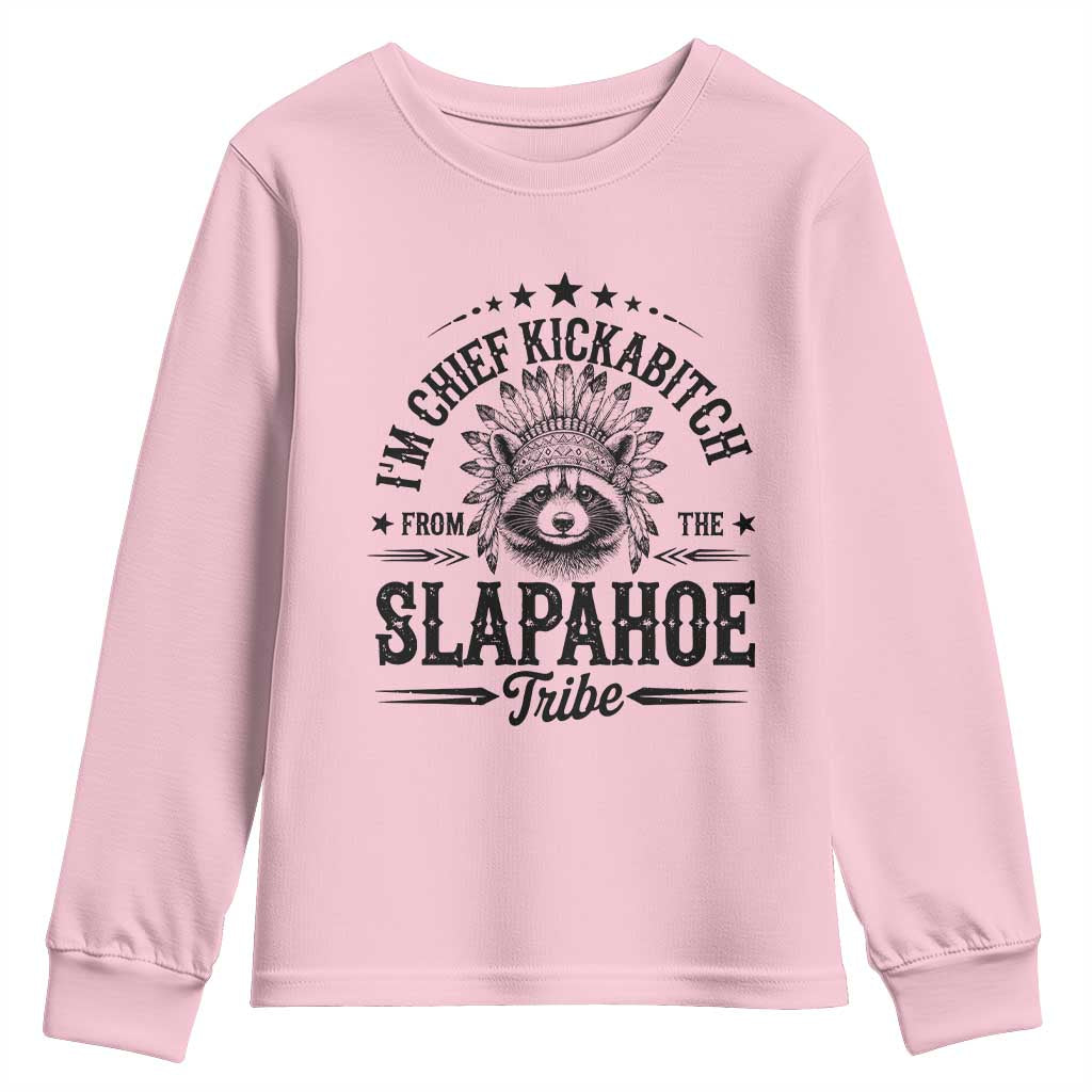 Funny I'm Chief Kickabitch From The Slapahoe Tribe Youth Sweatshirt Native American Racoon TS11 Light Pink Print Your Wear