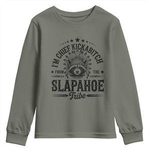 Funny I'm Chief Kickabitch From The Slapahoe Tribe Youth Sweatshirt Native American Racoon TS11 Military Green Print Your Wear