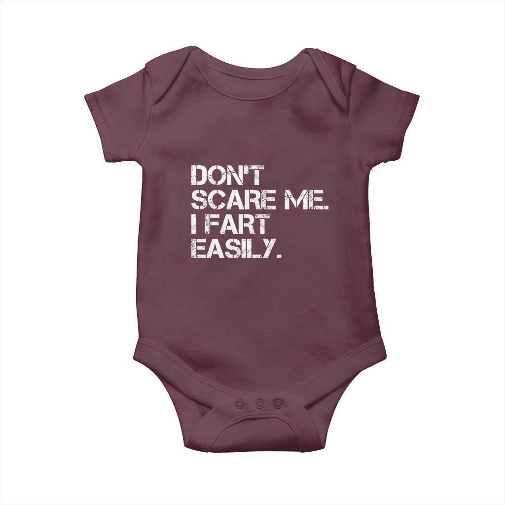 Funny Dont Scare Me I Fart Easily Baby Onesie Humor Hilarious TS11 Maroon Print Your Wear