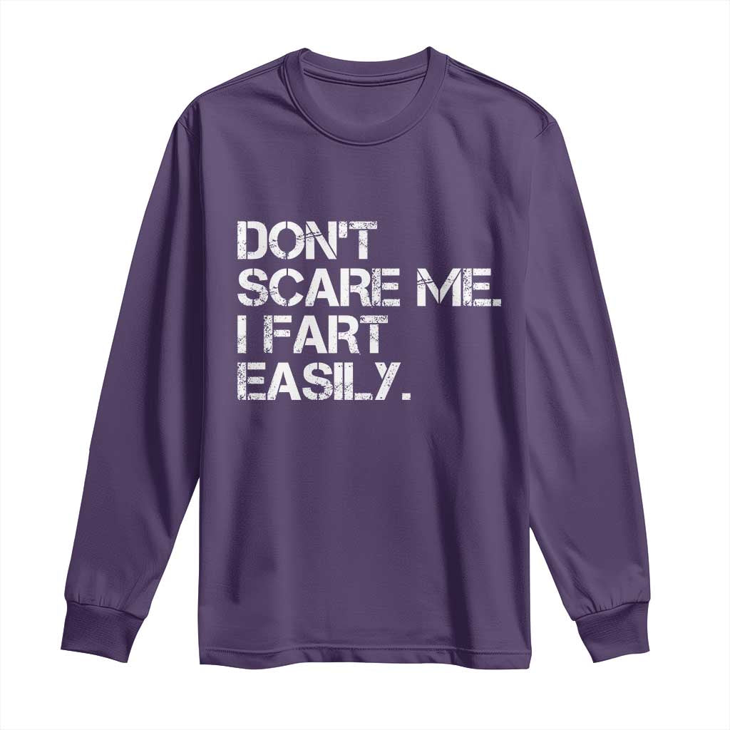 Funny Dont Scare Me I Fart Easily Long Sleeve Shirt Humor Hilarious TS11 Purple Print Your Wear