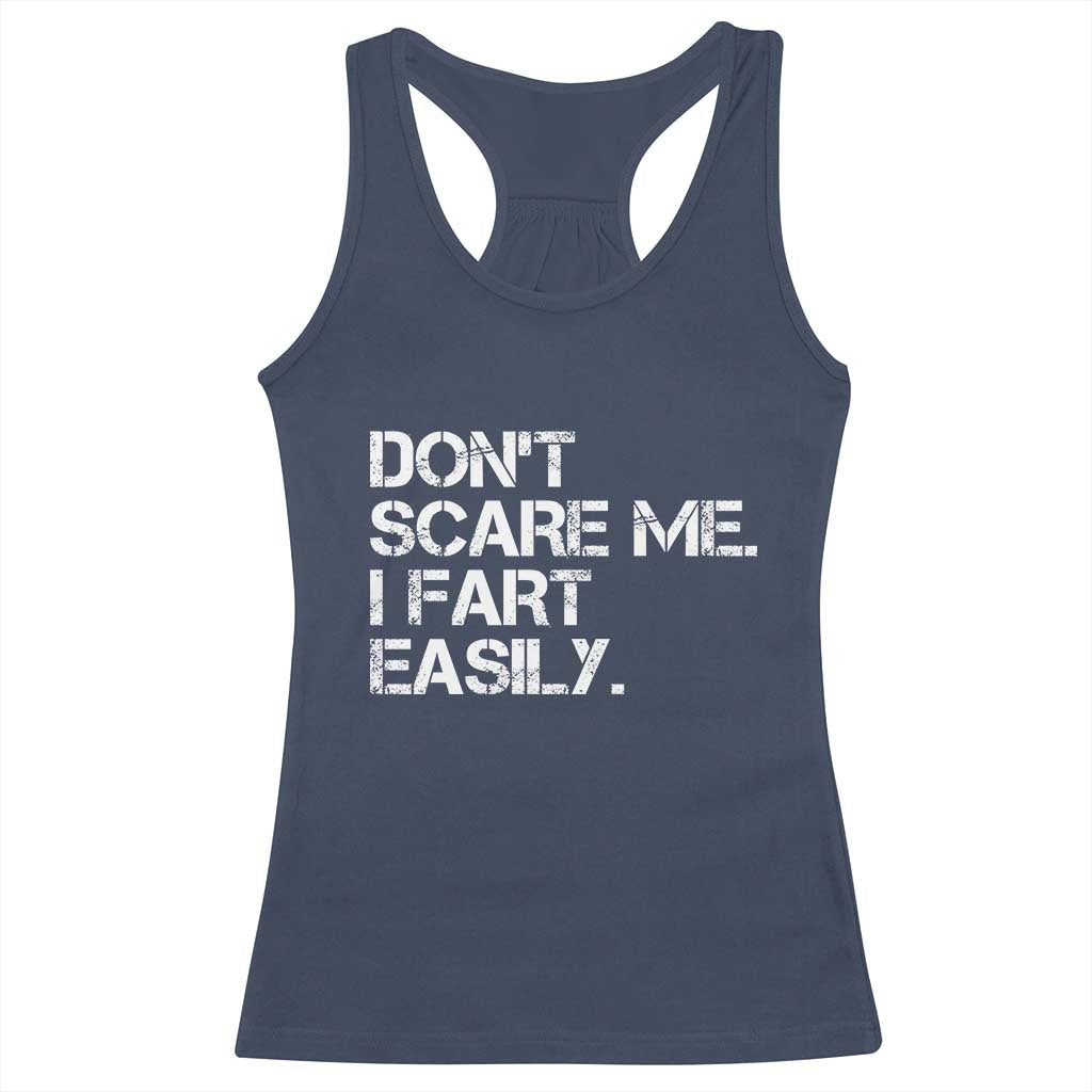 Funny Dont Scare Me I Fart Easily Racerback Tank Top Humor Hilarious TS11 Navy Print Your Wear