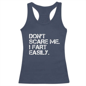 Funny Dont Scare Me I Fart Easily Racerback Tank Top Humor Hilarious TS11 Navy Print Your Wear