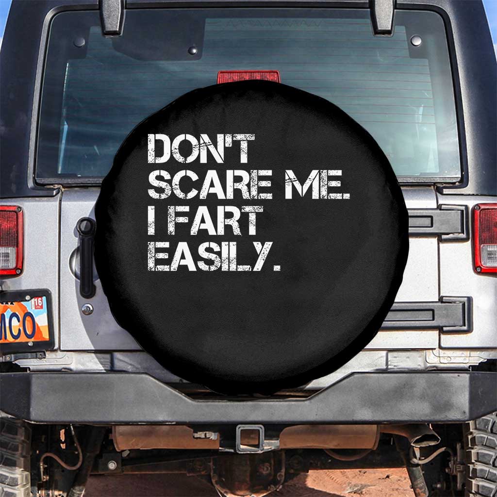 Funny Dont Scare Me I Fart Easily Spare Tire Cover Humor Hilarious TS11 No hole Black Print Your Wear