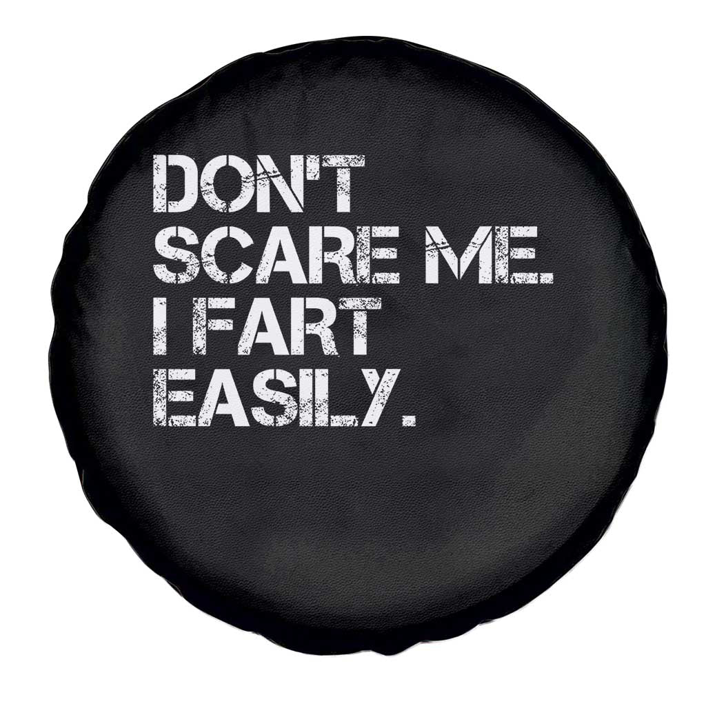 Funny Dont Scare Me I Fart Easily Spare Tire Cover Humor Hilarious TS11 Print Your Wear