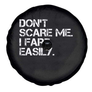 Funny Dont Scare Me I Fart Easily Spare Tire Cover Humor Hilarious TS11 Print Your Wear