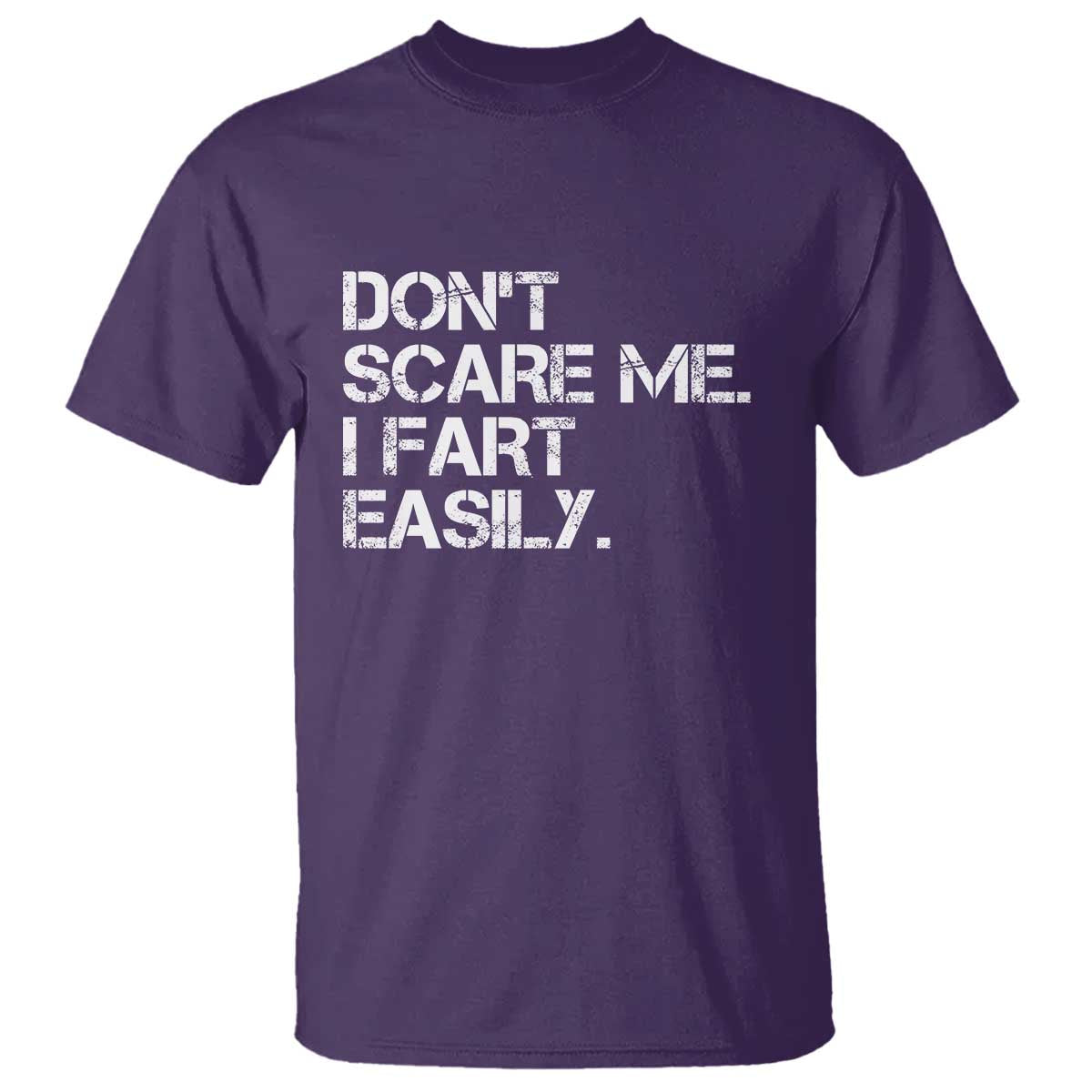 Funny Dont Scare Me I Fart Easily T Shirt Humor Hilarious TS11 Purple Print Your Wear