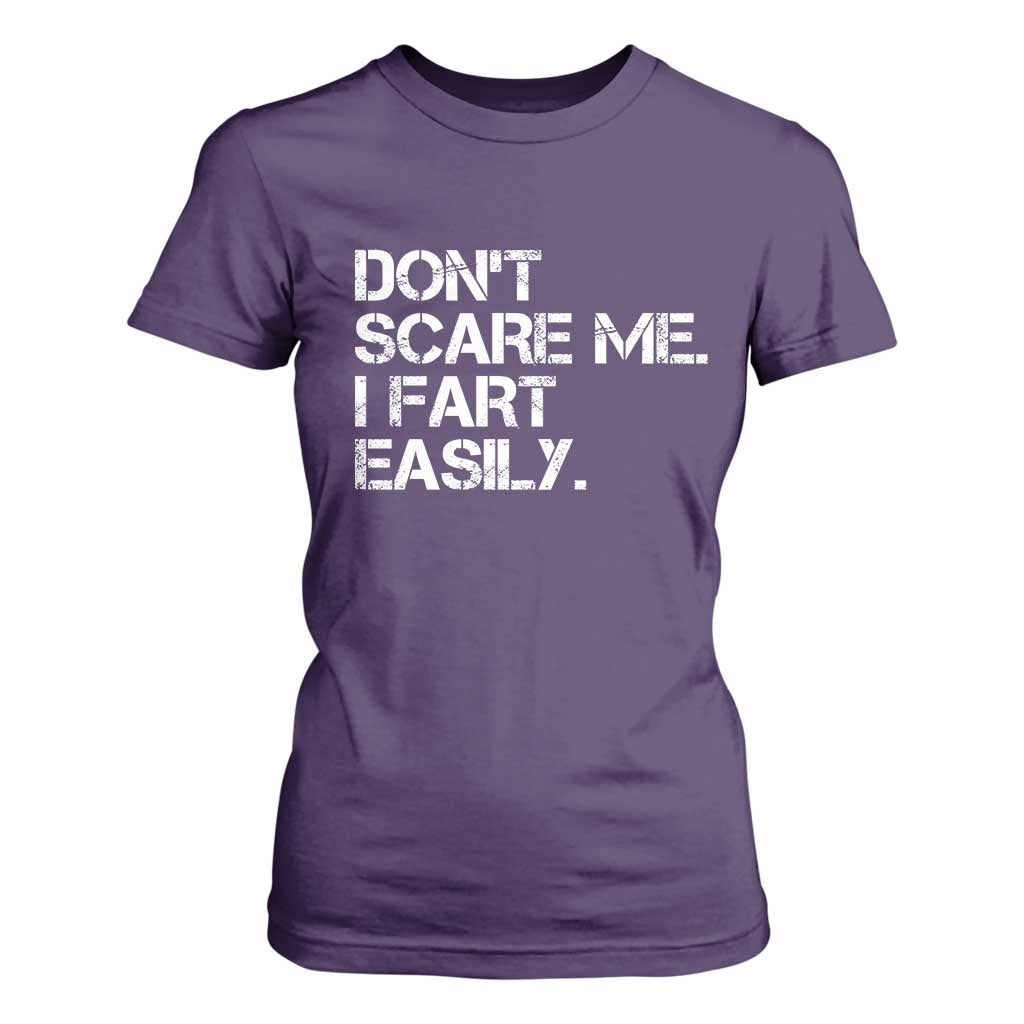 Funny Dont Scare Me I Fart Easily T Shirt For Women Humor Hilarious TS11 Purple Print Your Wear