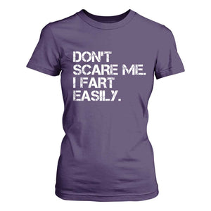 Funny Dont Scare Me I Fart Easily T Shirt For Women Humor Hilarious TS11 Purple Print Your Wear