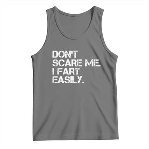 Funny Dont Scare Me I Fart Easily Tank Top Humor Hilarious TS11 Black Heather Print Your Wear