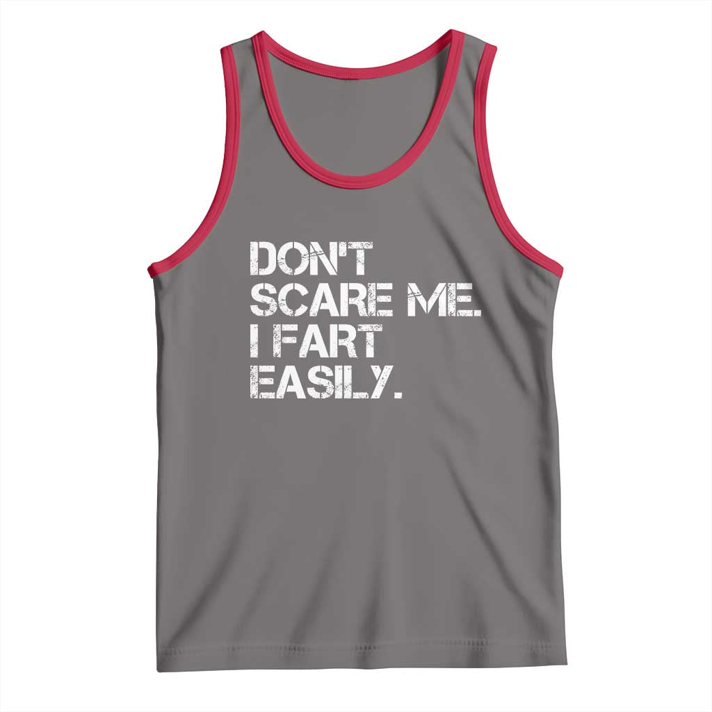 Funny Dont Scare Me I Fart Easily Tank Top Humor Hilarious TS11 Deep Heather Red Print Your Wear
