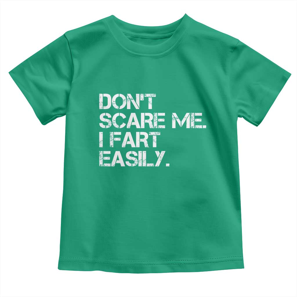 Funny Dont Scare Me I Fart Easily Toddler T Shirt Humor Hilarious TS11 Irish Green Print Your Wear