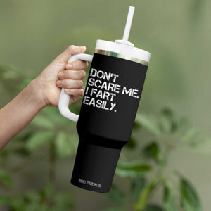 Funny Dont Scare Me I Fart Easily Tumbler With Handle Humor Hilarious TS11 Print Your Wear