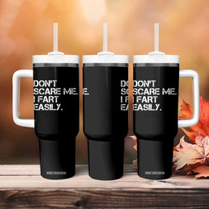 Funny Dont Scare Me I Fart Easily Tumbler With Handle Humor Hilarious TS11 Print Your Wear