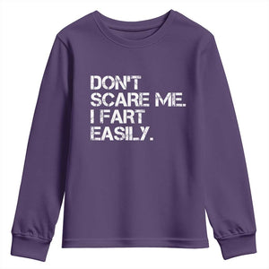 Funny Dont Scare Me I Fart Easily Youth Sweatshirt Humor Hilarious TS11 Purple Print Your Wear