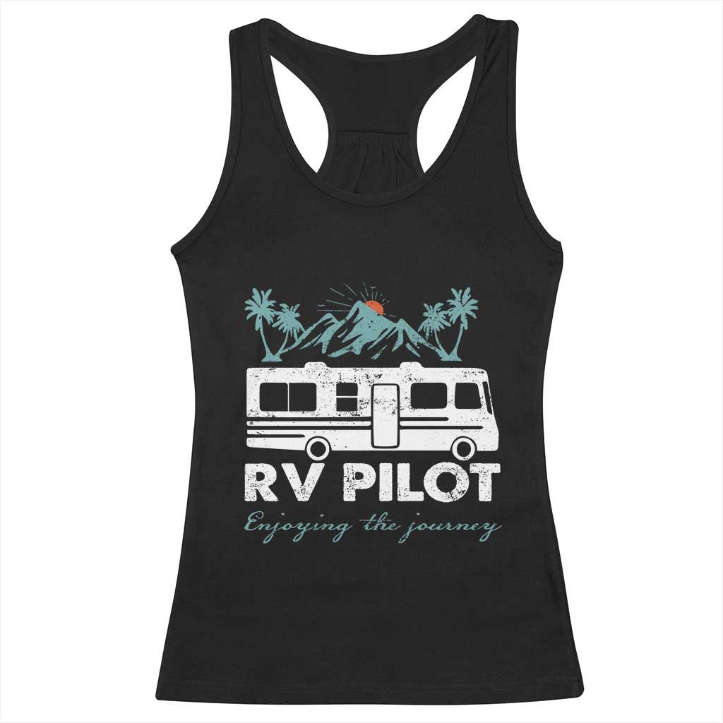 Funny RV Pilot Camping Racerback Tank Top Enjoying The Journey Motorhome Travel Vacation TS11 Black Print Your Wear