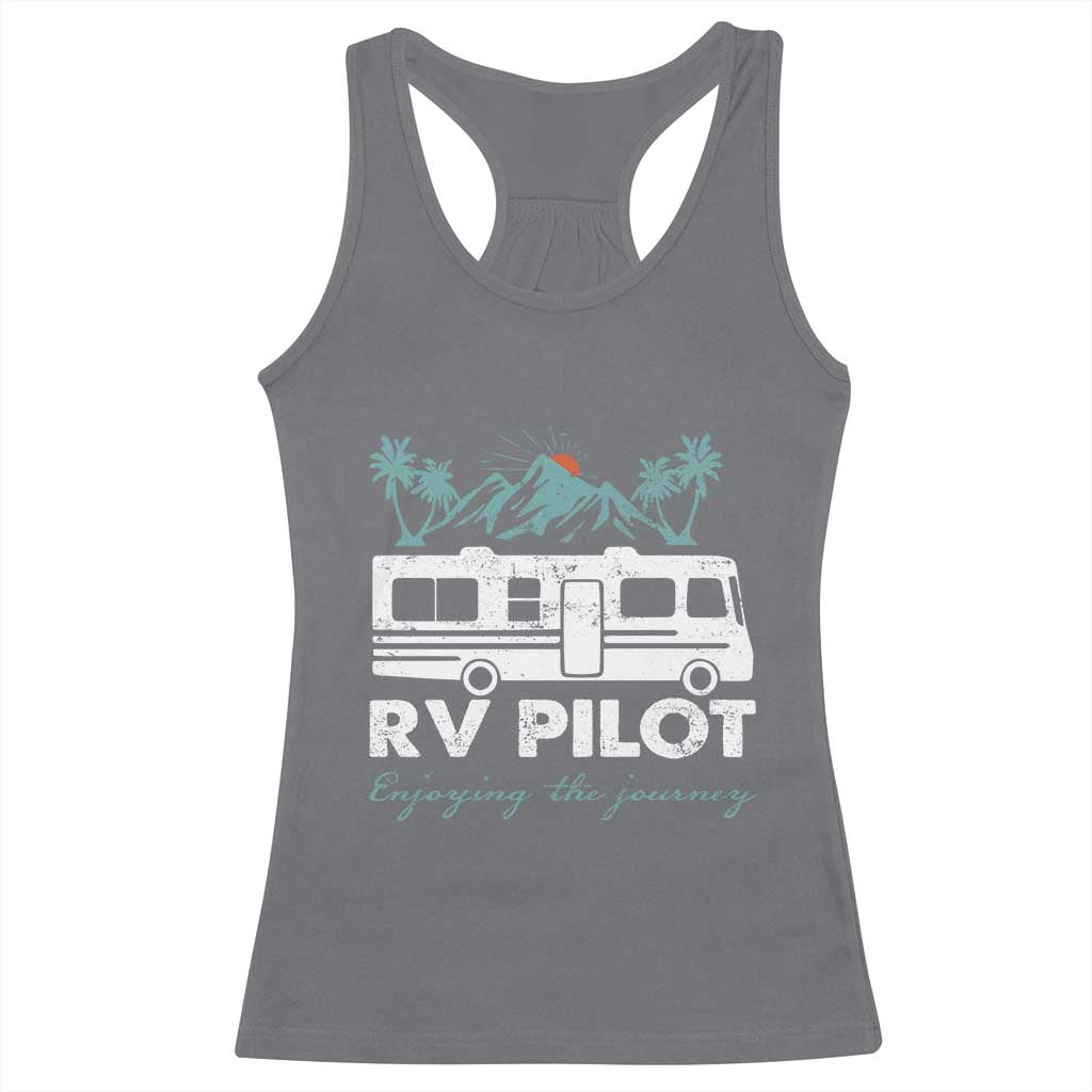 Funny RV Pilot Camping Racerback Tank Top Enjoying The Journey Motorhome Travel Vacation TS11 Charcoal Print Your Wear