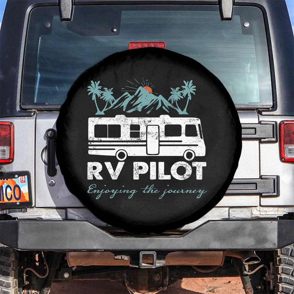 Funny RV Pilot Camping Spare Tire Cover Enjoying The Journey Motorhome Travel Vacation TS11 No hole Black Print Your Wear
