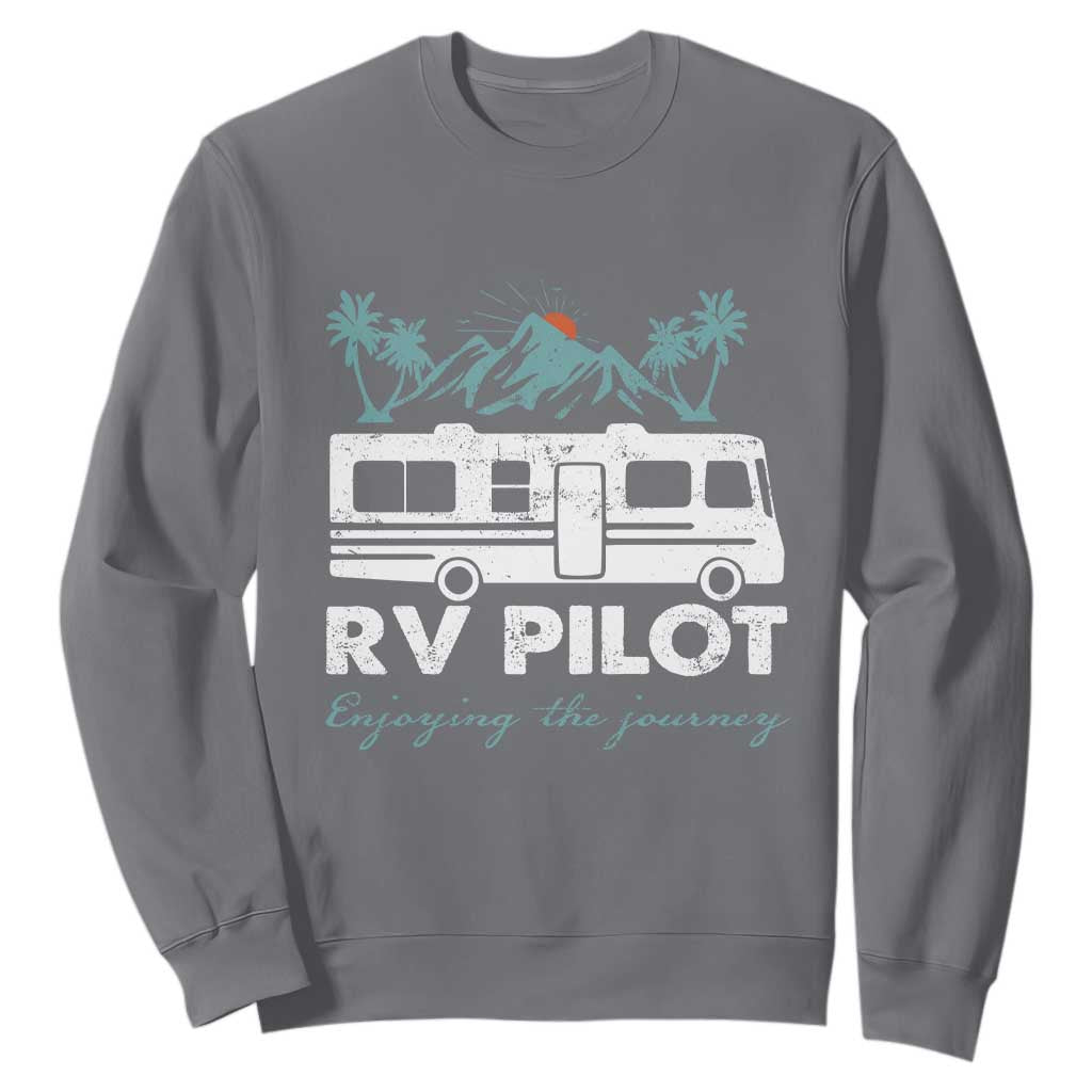 Funny RV Pilot Camping Sweatshirt Enjoying The Journey Motorhome Travel Vacation TS11 Charcoal Print Your Wear